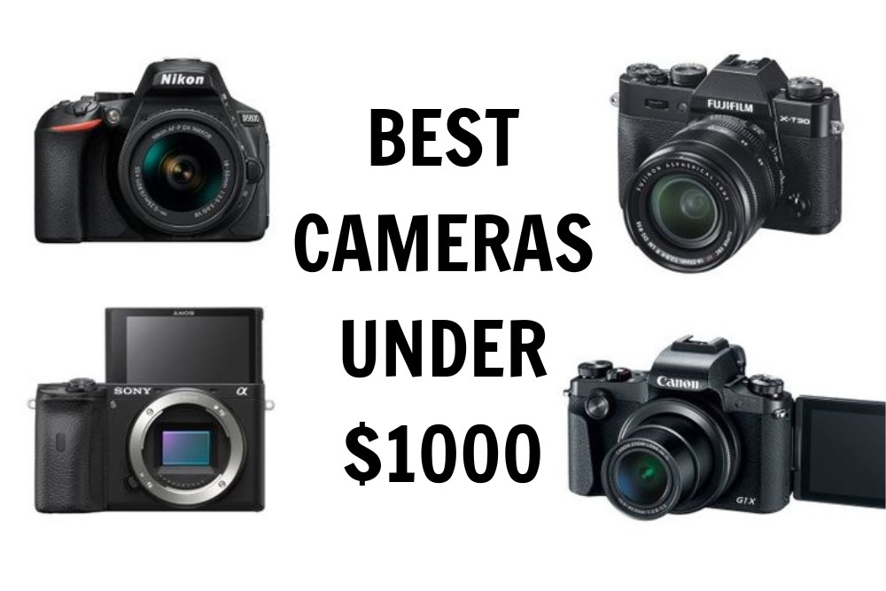 Best cameras under 1000$